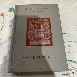 Hugh Wynne Free Quaker by S. Weir Mitchell